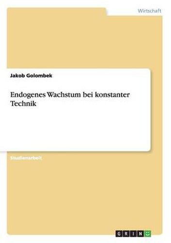 Cover image for Endogenes Wachstum bei konstanter Technik