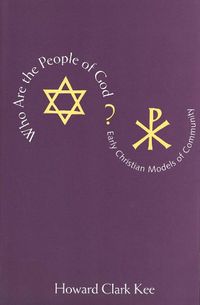 Cover image for Who Are the People of God?: Early Christian Models of Community