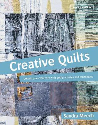 Cover image for Creative Quilts: Design techniques for textile artists