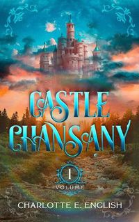 Cover image for Castle Chansany, Volume 1