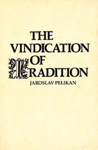 Cover image for The Vindication of Tradition: The 1983 Jefferson Lecture in the Humanities