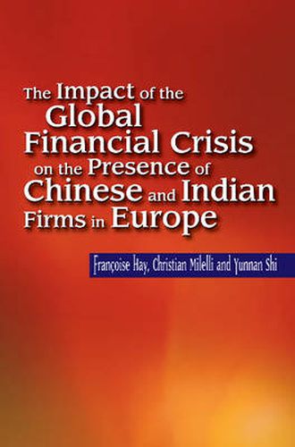 Cover image for Impact of the Global Financial Crisis on the Presence of Chinese & Indian Firms in Europe