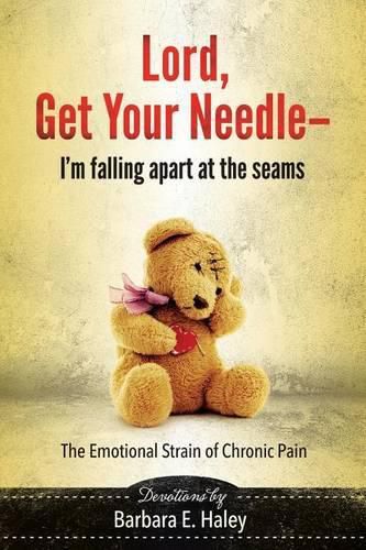 Lord, Get Your Needle-I'm Falling Apart at the Seams: The Emotional Strain of Chronic Pain