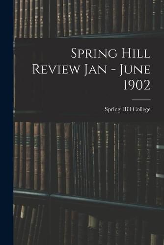 Spring Hill Review Jan - June 1902