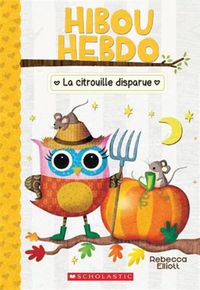 Cover image for Hibou Hebdo: N Degrees 11 - La Citrouille Disparue