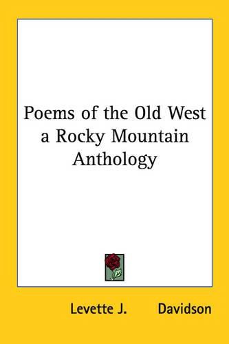 Cover image for Poems of the Old West a Rocky Mountain Anthology