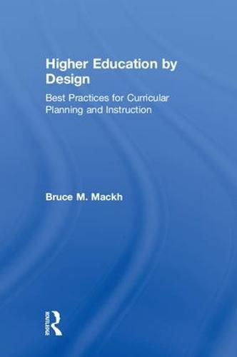 Higher Education By Design: Best Practices For Curricular Planning And ...