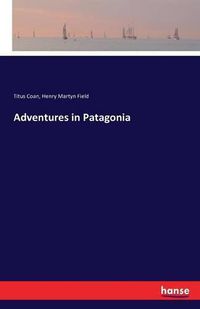 Cover image for Adventures in Patagonia