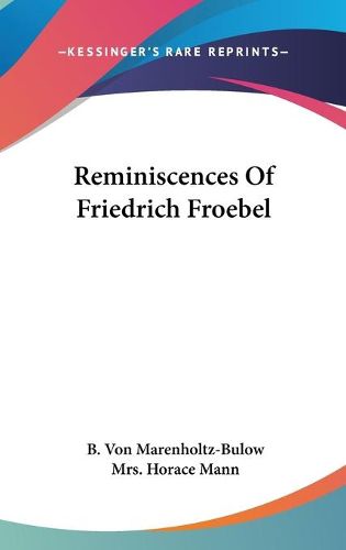 Reminiscences of Friedrich Froebel