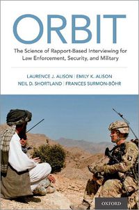 Cover image for ORBIT: The Science of Rapport-Based Interviewing for Law Enforcement, Security, and Military