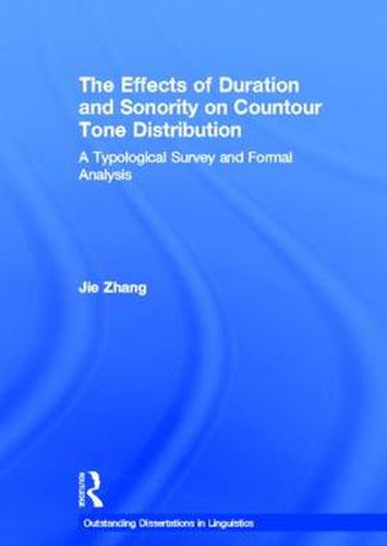 Cover image for The Effects of Duration and Sonority on Countour Tone Distribution: A Typological Survey and Formal Analysis