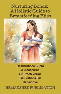 Cover image for Nurturing Bonds: A holistic Guide to Breastfeeding Bliss