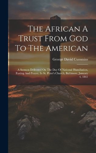 Cover image for The African A Trust From God To The American