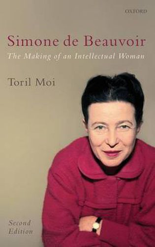 Simone de Beauvoir: The Making of an Intellectual Woman