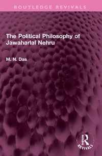 Cover image for The Political Philosophy of Jawaharlal Nehru