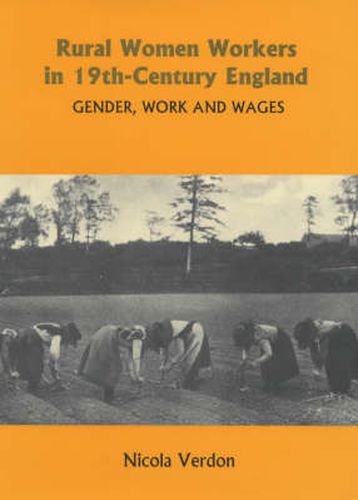 Cover image for Rural Women Workers in Nineteenth-Century England: Gender, Work and Wages