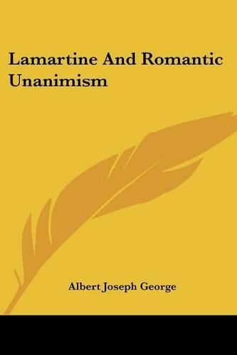 Cover image for Lamartine and Romantic Unanimism