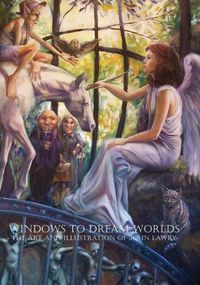 Cover image for Windows to Dream Worlds: The Art and Illustration of John Lawry