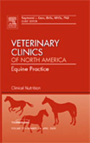 Cover image for Clinical Nutrition, An Issue of Veterinary Clinics: Equine Practice