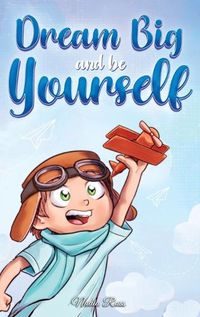 Cover image for Dream Big and Be Yourself