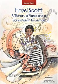 Cover image for Hazel Scott: A Woman, a Piano, and a Commitment to Justice