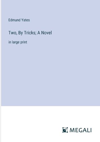 Two, By Tricks; A Novel