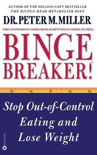 Cover image for Binge Breaker!(TM): Stop Out-of-Control Eating and Lose Weight