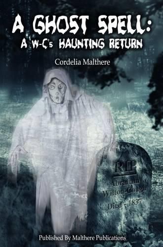 Cover image for A Ghost Spell: A W-C's Haunting Return