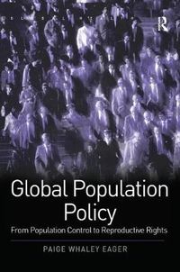 Cover image for Global Population Policy: From Population Control to Reproductive Rights