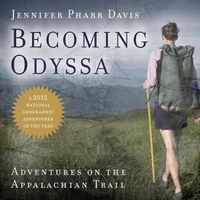 Cover image for Becoming Odyssa: Adventures on the Appalachian Trail