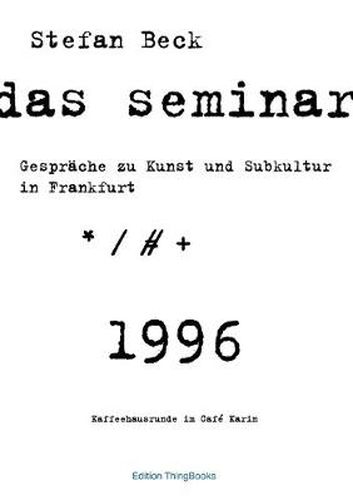 Cover image for Das Seminar: Gesprache zu Kunst und Subkultur in Frankfurt