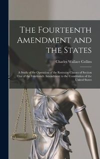 Cover image for The Fourteenth Amendment and the States