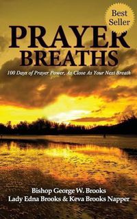 Cover image for Prayer Breaths: 100 Days of Prayer Power, As Close As Your Next Breath