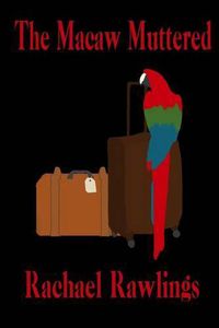 Cover image for The Macaw Muttered