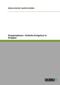 Cover image for Gruppenphasen - Kritische Ereignisse in Gruppen