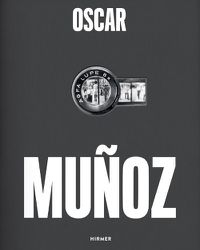 Cover image for Oscar Munoz: Invisibilia