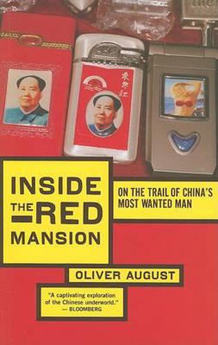Cover image for Inside the Red Mansion: On the Trail of China's Most Wanted Man