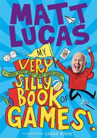 Cover image for My Very Very Very Very Very Very Very Silly Book of Games