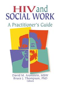 Cover image for HIV and Social Work: A Practitioner's Guide