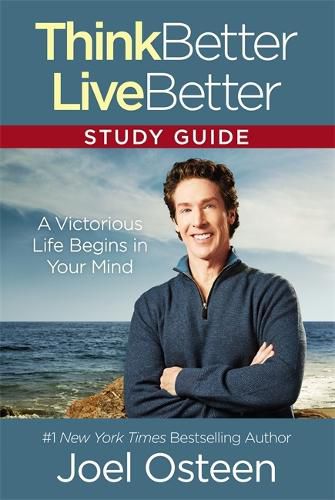 Cover image for Think Better, Live Better Study Guide: A Victorious Life Begins in Your Mind