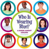 Cover image for Who Is Wearing Blue?: A Book about Colors