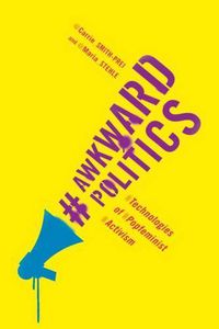 Cover image for Awkward Politics: Technologies of Popfeminist Activism