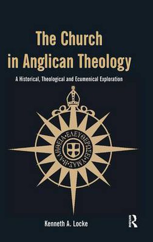 Cover image for The Church in Anglican Theology: A Historical, Theological and Ecumenical Exploration