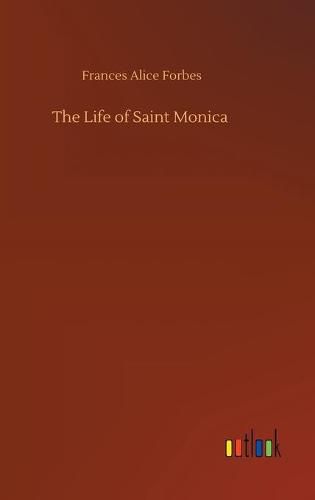 Cover image for The Life of Saint Monica