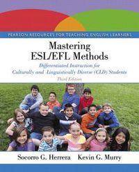 Cover image for Mastering Esl/Efl Methods: Differentiated Instruction for Culturally and Linguistically Diverse (CLD) Students, Enhanced Pearson Etext with Loose-Leaf Version -- Access Card Package