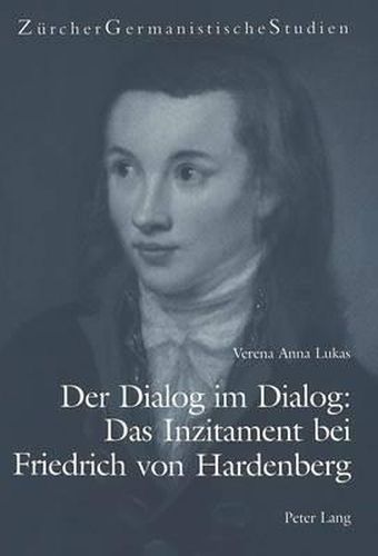 Cover image for Der Dialog Im Dialog: Das Inzitament Bei Friedrich Von Hardenberg