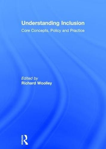 Cover image for Understanding Inclusion: Core Concepts, Policy and Practice