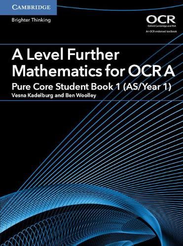 Cover image for A Level Further Mathematics for OCR A Pure Core Student Book 1 (AS/Year 1)