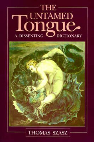 Cover image for The Untamed Tongue: A Dissenting Dictionary