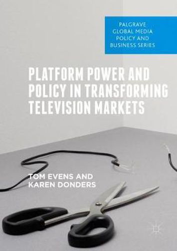 Cover image for Platform Power and Policy in Transforming Television Markets